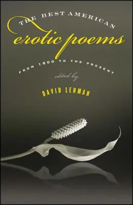Nejlepší americké erotické básně: Od roku 1800 do současnosti - The Best American Erotic Poems: From 1800 to the Present