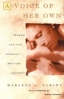 Vlastní hlas: Ženy a cesta psaní deníků (Voice of Her Own: Women and the Journal Writing Journey) - Voice of Her Own: Women and the Journal Writing Journey
