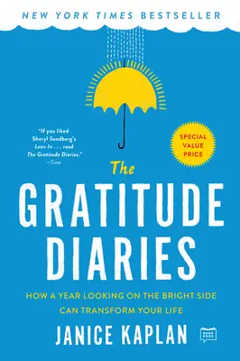 Deníky vděčnosti: Vděčnost: Jak může rok s nadhledem proměnit váš život - The Gratitude Diaries: How a Year Looking on the Bright Side Can Transform Your Life