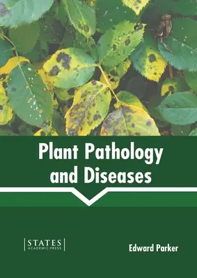 Patologie rostlin a choroby - Plant Pathology and Diseases
