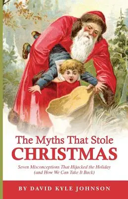 Mýty, které ukradly Vánoce - The Myths That Stole Christmas