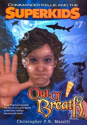 (Román velitelky Kellie a superdětí #7) U konce s dechem - (Commander Kellie and the Superkids' Novel #7) Out of Breath