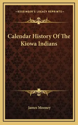 Kalendář Dějiny indiánů kmene Kiowa - Calendar History Of The Kiowa Indians