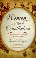 Ženy v ústavě: Manželky signatářů - Women of the Constitution: Wives of the Signers