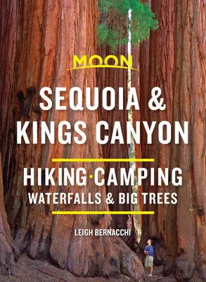 Měsíc Sequoia & Kings Canyon: Kempování, vodopády a velké stromy: Kočičí cesty, kempování, vodopády a velké stromy - Moon Sequoia & Kings Canyon: Hiking, Camping, Waterfalls & Big Trees