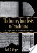 Cesta od textů k překladům: Cesta k překladům: vznik a vývoj Bible - The Journey from Texts to Translations: The Origin and Development of the Bible