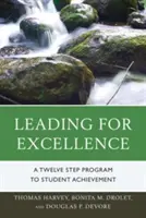 Vedení k dokonalosti: Dvanáctistupňový program k dosažení úspěchů žáků - Leading for Excellence: A Twelve Step Program to Student Achievement