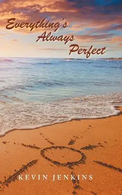 Všechno je vždycky dokonalé - Everything's Always Perfect