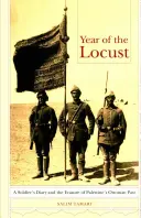Rok kobylek: Deník vojáka a vymazání osmanské minulosti Palestiny. - Year of the Locust: A Soldier's Diary and the Erasure of Palestine's Ottoman Past