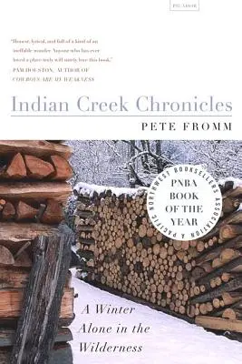 Kroniky indiánského potoka: Zima o samotě v divočině - Indian Creek Chronicles: A Winter Alone in the Wilderness