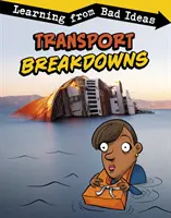 Poruchy v dopravě - poučení ze špatných nápadů - Transport Breakdowns - Learning from Bad Ideas