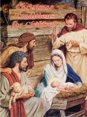 Vánoční tradice pro děti (Katolická klasika) - Christmas Traditions for Children (Catholic Classics)
