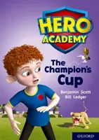 Akademie hrdinů: Zlatá kniha: Pohár šampiona - Hero Academy: Oxford Level 9, Gold Book Band: The Champion's Cup
