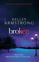 Zlomená - 6. kniha série Ženy z jiného světa - Broken - Book 6 in the Women of the Otherworld Series