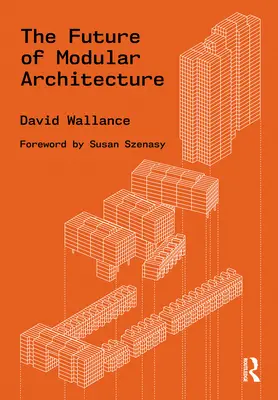 Budoucnost modulární architektury - The Future of Modular Architecture