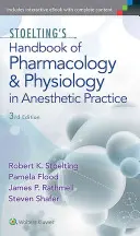 Stoeltingova příručka farmakologie a fyziologie v anesteziologické praxi. - Stoelting's Handbook of Pharmacology and Physiology in Anesthetic Practice