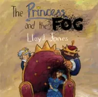 Princezna a mlha: Příběh pro děti s depresí - The Princess and the Fog: A Story for Children with Depression