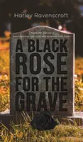 Černá růže do hrobu - A Black Rose for the Grave