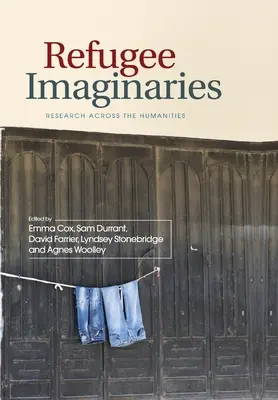 Refugee Imaginaries (Představy o uprchlících): Výzkum napříč humanitními vědami - Refugee Imaginaries: Research Across the Humanities