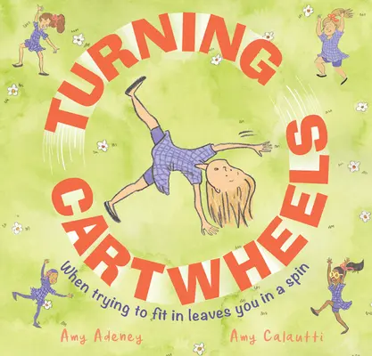 Turning Cartwheels: Když se snažíš zapadnout, jsi v jednom kole. - Turning Cartwheels: When Trying to Fit in Leaves You in a Spin