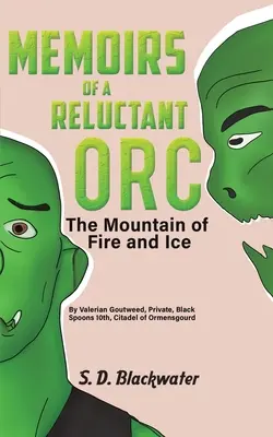Vzpomínky váhavého skřeta - Hora ohně a ledu - Memoirs of a Reluctant Orc - The Mountain of Fire and Ice