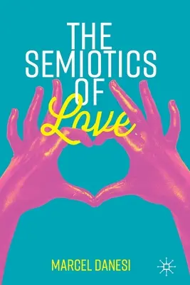 Sémiotika lásky - The Semiotics of Love
