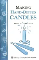 Ruční výroba svíček: Storey's Country Wisdom Bulletin A-192 - Making Hand-Dipped Candles: Storey's Country Wisdom Bulletin A-192