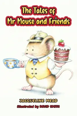 Příběhy pana Myšáka a přátel - The Tales of Mr Mouse and Friends