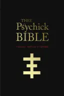 Thee Psychick Bible: Breyer P-Orridge and Thee Third Mind Ov Thee Temple Ov Psychick Youth: Thee Apocryphal Scriptures Ov Genesis - Thee Psychick Bible: Thee Apocryphal Scriptures Ov Genesis Breyer P-Orridge and Thee Third Mind Ov Thee Temple Ov Psychick Youth
