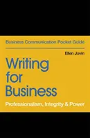Psaní pro obchod: Profesionální přístup, integrita a moc - Writing for Business: Professionalism, Integrity & Power