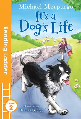 Je to psí život (Reading Ladder Level 2) - It's a Dog's Life (Reading Ladder Level 2)