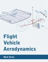 Aerodynamika letových vozidel - Flight Vehicle Aerodynamics