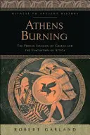 Hořící Athény: Perská invaze do Řecka a evakuace Attiky - Athens Burning: The Persian Invasion of Greece and the Evacuation of Attica