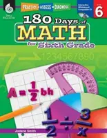 180 dní matematiky pro šestou třídu: Sada pro 6. ročník základní školy: procvičování, hodnocení, diagnostika - 180 Days of Math for Sixth Grade: Practice, Assess, Diagnose