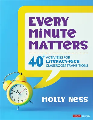 Na každé minutě záleží [Grades K-5]: 40+ aktivit pro přechody ve třídě bohaté na gramotnost. - Every Minute Matters [Grades K-5]: 40+ Activities for Literacy-Rich Classroom Transitions