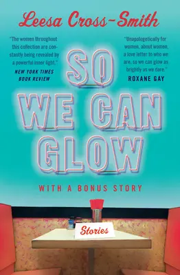 Abychom mohli zářit: Příběhy - So We Can Glow: Stories