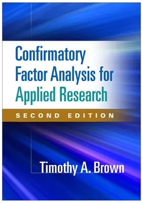 Konfirmační faktorová analýza pro aplikovaný výzkum, druhé vydání - Confirmatory Factor Analysis for Applied Research, Second Edition