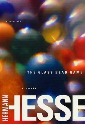 Hra se skleněnými korálky: (Magister Ludi) a novel - The Glass Bead Game: (Magister Ludi) a Novel