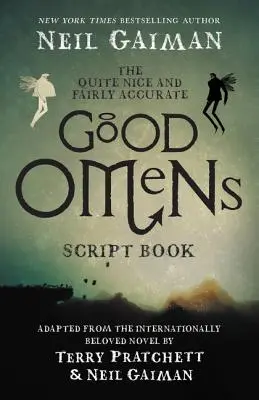 Docela pěkná a docela přesná kniha scénářů Good Omens - The Quite Nice and Fairly Accurate Good Omens Script Book