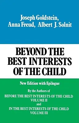 Za hranicí nejlepšího zájmu dítěte - Beyond the Best Interests of the Child