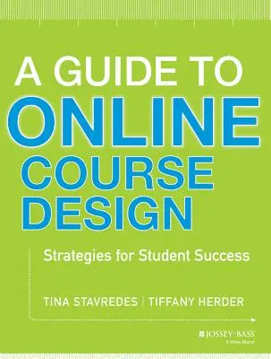 Průvodce tvorbou online kurzů: Strategie pro úspěch studentů - A Guide to Online Course Design: Strategies for Student Success