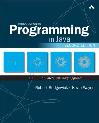 Úvod do programování v jazyce Java: An Interdisciplinary Approach: An Interdisciplinary Approach - Introduction to Programming in Java: An Interdisciplinary Approach