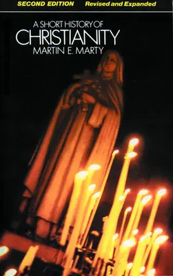 Stručné dějiny křesťanství, revidované vydání - A Short History of Christianity, Revised Edition