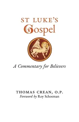 Evangelium svatého Lukáše: Lukáš: komentář pro věřící - St. Luke's Gospel: A Commentary for Believers