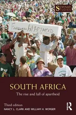 Jižní Afrika: Vzestup a pád apartheidu - South Africa: The Rise and Fall of Apartheid
