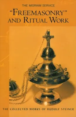 Zednářství a rituální práce: Misraimská služba (Cw 265) - Freemasonry and Ritual Work: The Misraim Service (Cw 265)