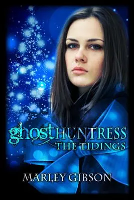 Lovkyně duchů: Pátračka po stopách, 1. díl: Zvěstování - Ghost Huntress: The Tidings