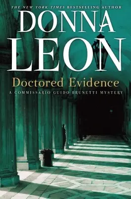Zfalšované důkazy: Záhada komisaře Guida Brunettiho - Doctored Evidence: A Commissario Guido Brunetti Mystery