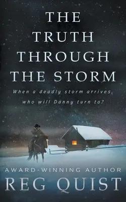 Pravda skrze bouři: Současný křesťanský western - The Truth Through The Storm: A Contemporary Christian Western
