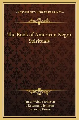 Kniha amerických černošských spirituálů - The Book of American Negro Spirituals